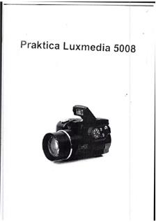 Praktica (VEB) Luxmedia 5008 manual. Camera Instructions.